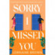 Sorry I Missed You: The utterly charming and uplifting romantic comedy you won't want to miss!