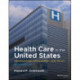Health Care in the United States: Organization, Management, and Policy