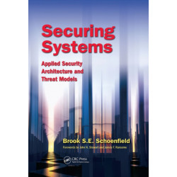 Securing Systems: Applied Security Architecture and Threat Models