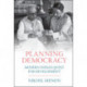 Planning Democracy: Modern India's Quest for Development