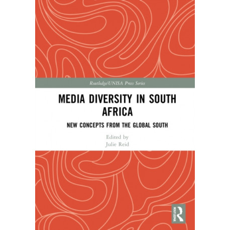 Media Diversity in South Africa: New Concepts from the Global South