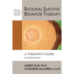 Rational Emotive Behavior Therapy, 2nd Edition: A Therapist's Guide
