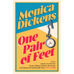 One Pair of Feet: 'I envy anyone yet to discover the joy of Monica Dickens ... she's blissfully funny' Nina Stibbe