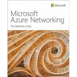 Microsoft Azure Networking: The Definitive Guide