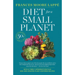 Diet for a Small Planet: The Book That Started a Revolution in the Way Americans Eat