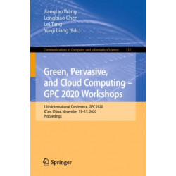 Green, Pervasive, and Cloud Computing – GPC 2020 Workshops: 15th International Conference, GPC 2020, Xi'an, China, November 13–15, 2020, Proceedings