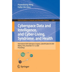 Cyberspace Data and Intelligence, and Cyber-Living, Syndrome, and Health: International 2020 Cyberspace Congress, CyberDI/CyberLife 2020, Beijing, China, December 10–12, 2020, Proceedings