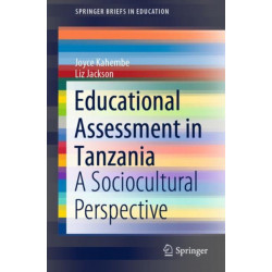 Educational Assessment in Tanzania: A Sociocultural Perspective