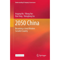 2050 China: Becoming a Great Modern Socialist Country