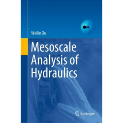 Mesoscale Analysis of Hydraulics