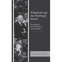 Whitehead and the Pittsburgh School: Preempting the Problem of Intentionality