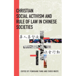 Christian Social Activism and Rule of Law in Chinese Societies