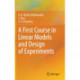 A First Course in Linear Models and Design of Experiments