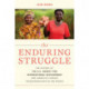 The Enduring Struggle: The History of the U.S. Agency for International Development and America’s Uneasy Transformation of the World