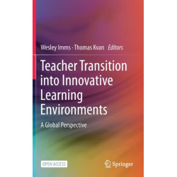 Teacher Transition into Innovative Learning Environments: A Global Perspective