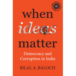 When Ideas Matter: Democracy and Corruption in India