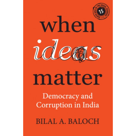 When Ideas Matter: Democracy and Corruption in India