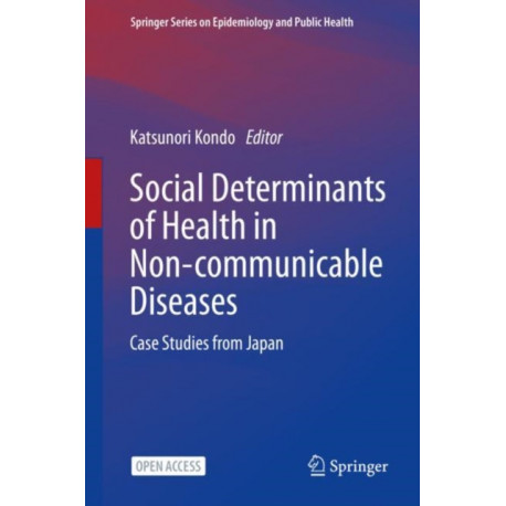 Social Determinants of Health in Non-communicable Diseases: Case Studies from Japan