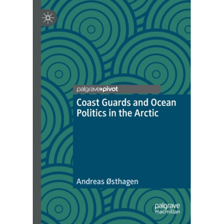 Coast Guards and Ocean Politics in the Arctic