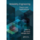 Reliability Engineering: Theory and Applications