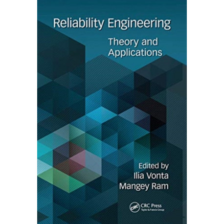 Reliability Engineering: Theory and Applications