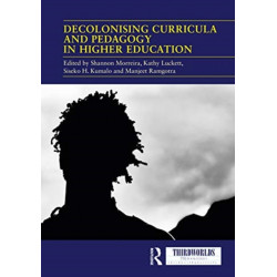 Decolonising Curricula and Pedagogy in Higher Education: Bringing Decolonial Theory into Contact with Teaching Practice