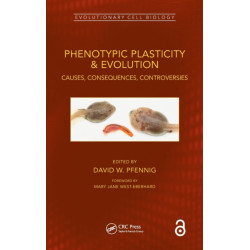 Phenotypic Plasticity & Evolution: Causes, Consequences, Controversies