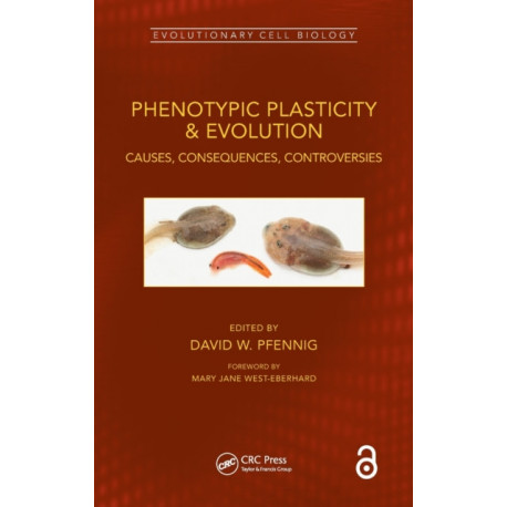 Phenotypic Plasticity & Evolution: Causes, Consequences, Controversies