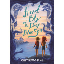 Hazel Bly and the Deep Blue Sea