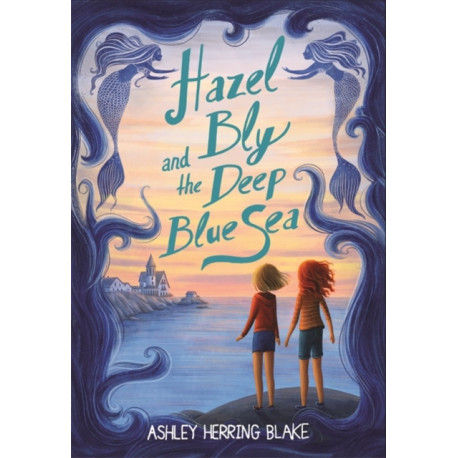 Hazel Bly and the Deep Blue Sea