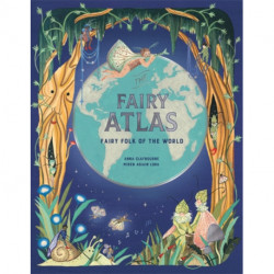 The The Fairy Atlas: Fairy Folk of the World