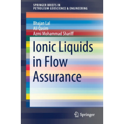 Ionic Liquids in Flow Assurance