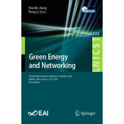 Green Energy and Networking: 7th EAI International Conference, GreeNets 2020, Harbin, China, June 27-28, 2020, Proceedings