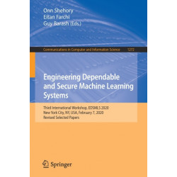 Engineering Dependable and Secure Machine Learning Systems: Third International Workshop, EDSMLS 2020, New York City, NY, USA, February 7, 2020, Revised Selected Papers