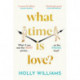 What Time is Love?: The captivating and gorgeously romantic debut you'll fall head over heels for in 2023