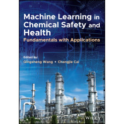 Machine Learning in Chemical Safety and Health: Fundamentals with Applications