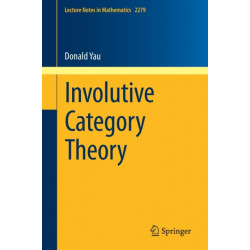 Involutive Category Theory