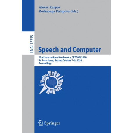 Speech and Computer: 22nd International Conference, SPECOM 2020, St. Petersburg, Russia, October 7–9, 2020, Proceedings