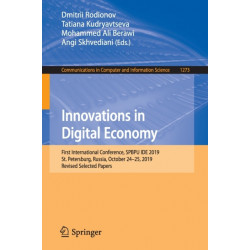 Innovations in Digital Economy: First International Conference, SPBPU IDE 2019, St. Petersburg, Russia, October 24–25, 2019, Revised Selected Papers