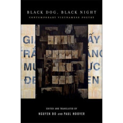 Black Dog, Black Night: Contemporary Vietnamese Poetry