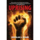 Uprising: A Novel