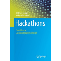 Hackathons: From Idea to Successful Implementation
