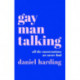 Gay Man Talking: All the Conversations We Never Had