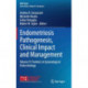 Endometriosis Pathogenesis, Clinical Impact and Management: Volume 9: Frontiers in Gynecological Endocrinology