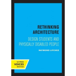Rethinking Architecture: Design Students and Physically Disabled People