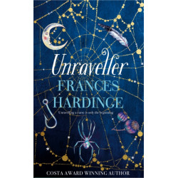 Unraveller: The must-read fantasy from Costa-Award winning author Frances Hardinge