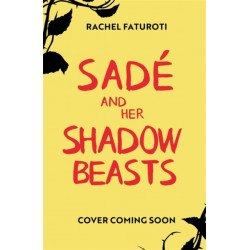 Sade and Her Shadow Beasts: Beautiful debut narrative about grief, hope and resilience