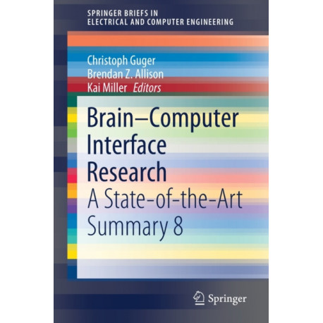 Brain–Computer Interface Research: A State-of-the-Art Summary 8