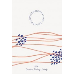 Segments: UEA Creative Writing Society Anthology