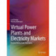 Virtual Power Plants and Electricity Markets: Decision Making Under Uncertainty